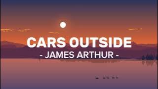 Cars Outside x Cars Outside - James Arthur -Tik Tok Version