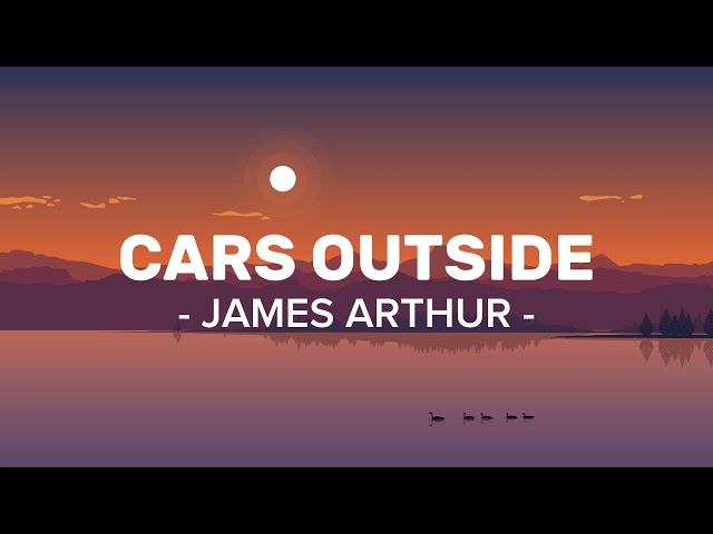 Cars Outside x Cars Outside - James Arthur -Tik Tok Version class=