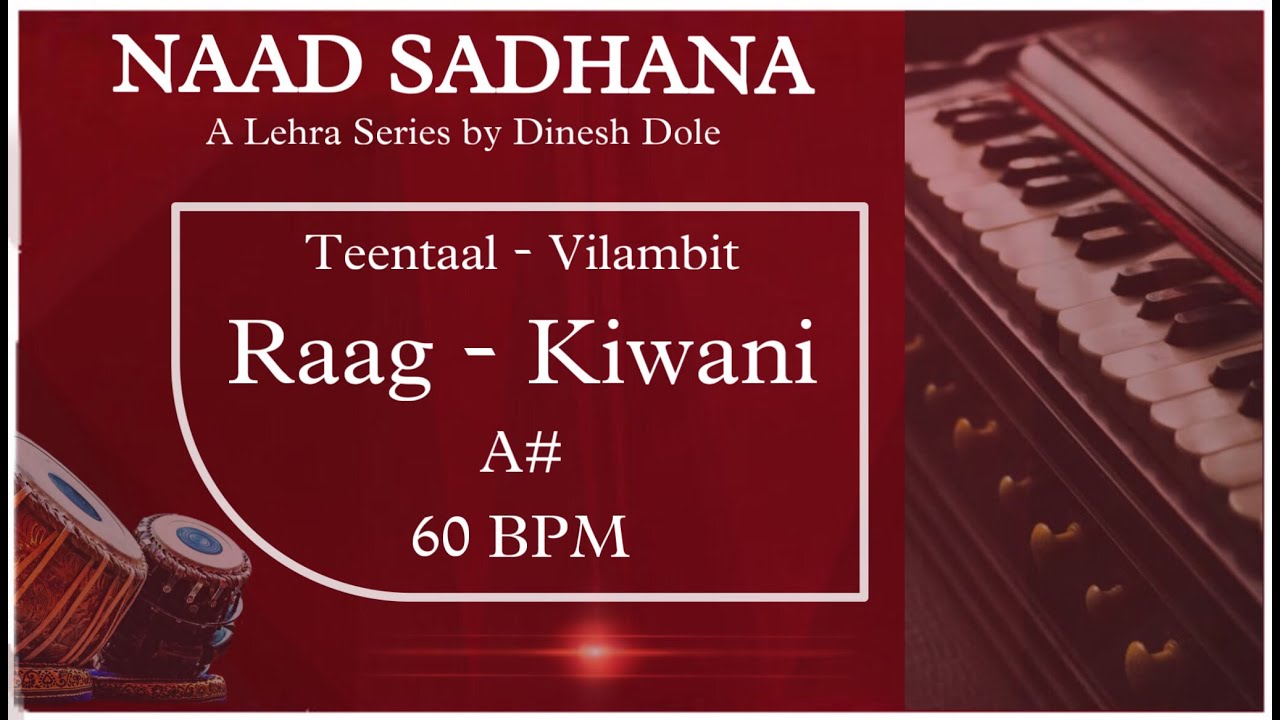 Teentaal Vilambit Lehra - A#(Kaali 05) - Raag Kirwani  - Naadsadhana Lehra Series ft. Dinesh Dole
