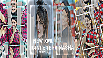 TIGINI X TERA NASHA|| NEW XML WHATSAPP STATUS VIDEO🥀 Trending alight motion story video #viral#xml