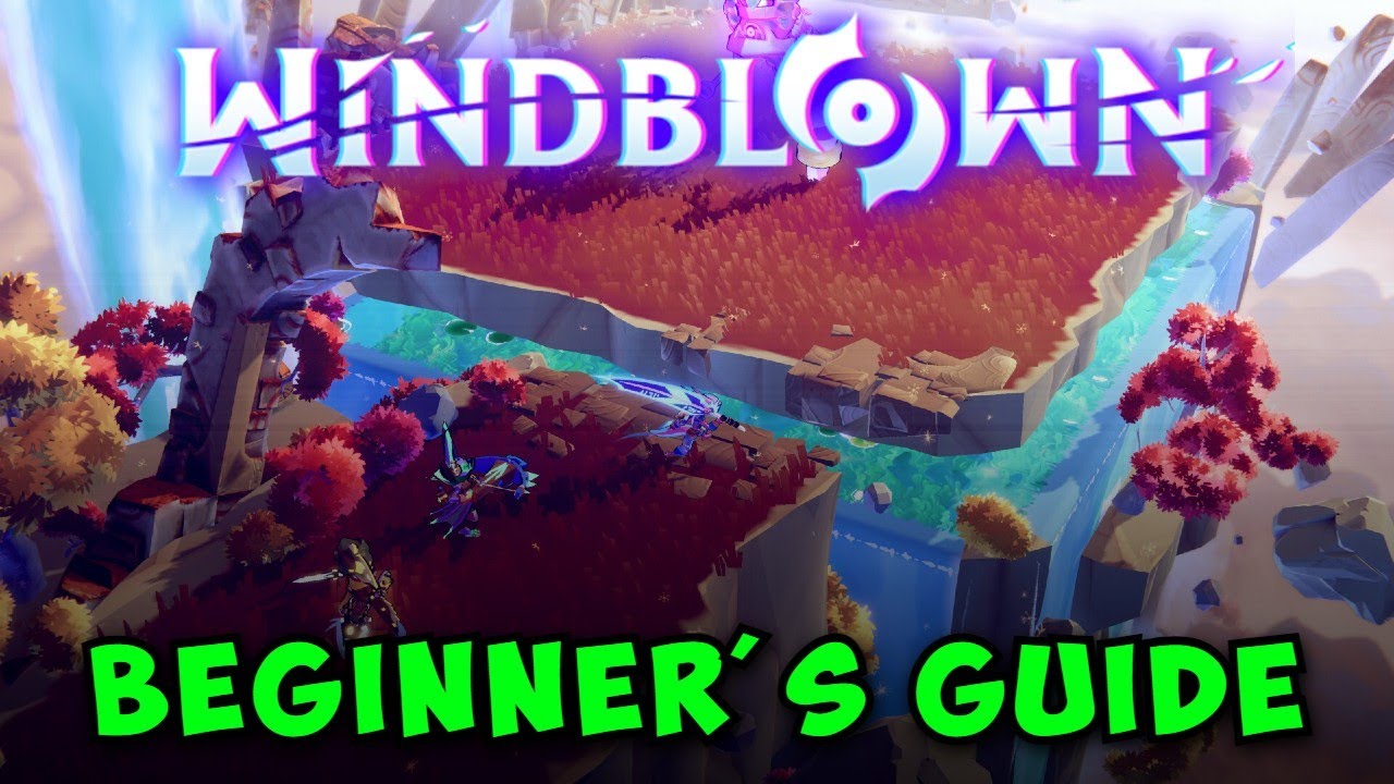 Complete Beginner’s Guide to Windblown: New Players Guide!