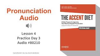 The Accent Diet Lesson 4 Practice Day 3 (Audio File #80210)