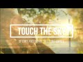 Touch the Sky (Lyric Video) - Of Dirt and Grace Hillsong United