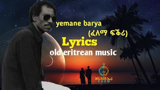 eritrean old music Lyrics ( felema fiqri ) yemane barya eritrean old  song,#eritreanmusic