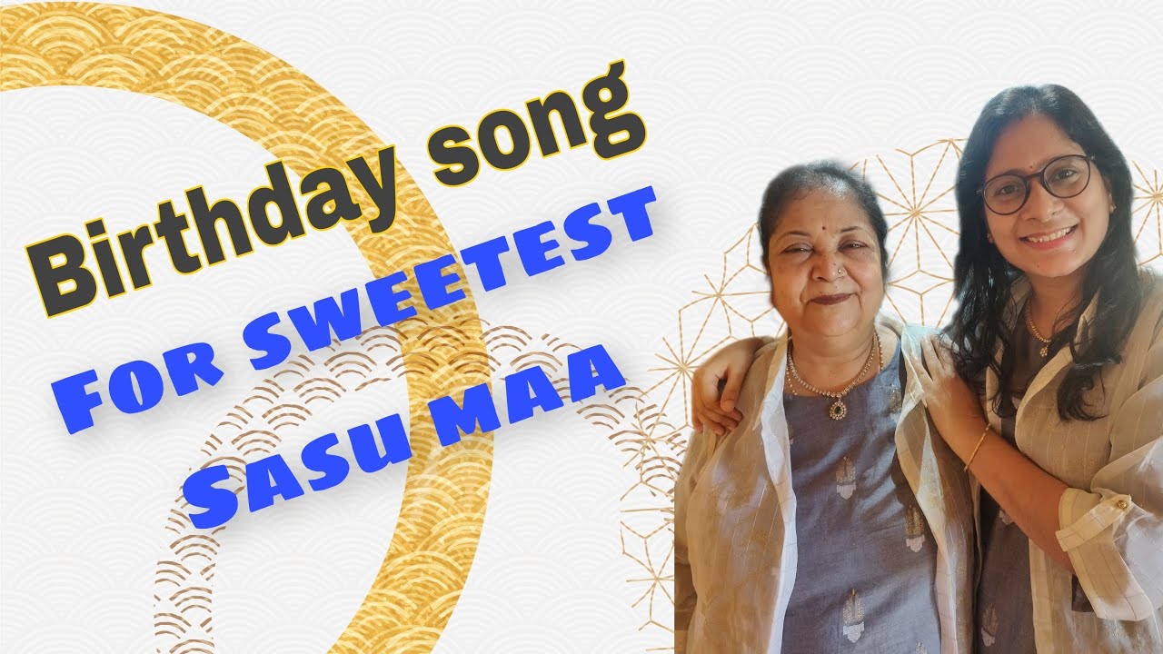 Birthday song for mother in law  Hindi song for Sasu Maa