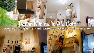 Dapur Minimalis Ala Cafe | Ganti Suasana Dapur Jadi Estetik | Bersih Bersih Rumah | Daily Vlog IRT