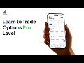 Learn to Trade Options Like a Pro