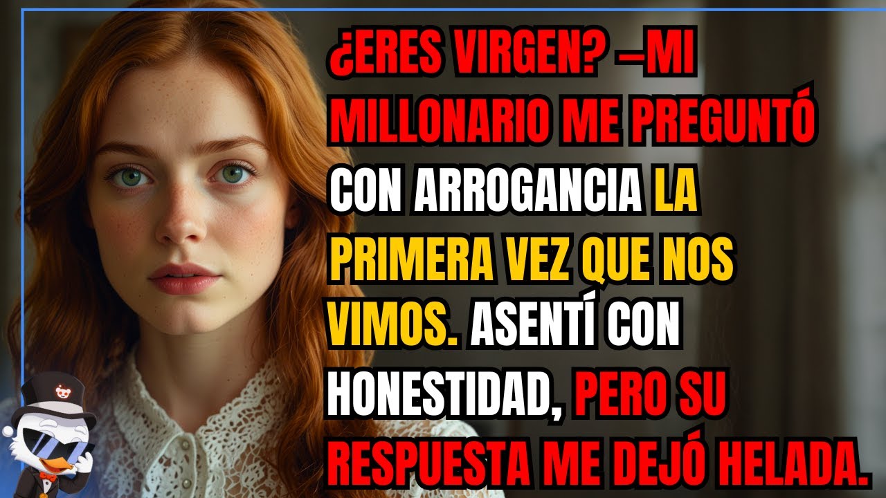 ¿Eres virgen? —mi millonario me preguntó con arrogancia la primera vez que nos vimos.Asentí con..