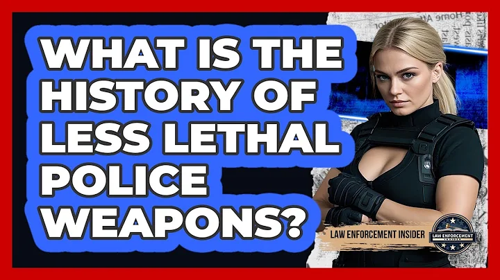 What Is The History Of Less Lethal Police Weapons? - Law Enforcement Insider