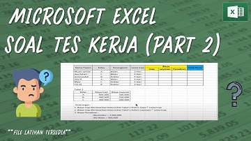 Microsoft Excel - Soal Tes Kerja (Part 2)
