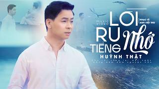 Lời Ru Tiếng Nhớ - Huỳnh Thật |  