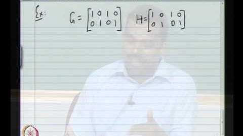 Mod-01 Lec-03 Dual of Linear Block Codes