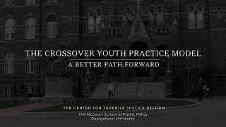 Crossover Youth Practice Model: A Better Path Forward