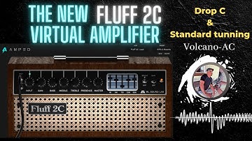 The new virtual amplifier from ML Sound Lab: Fluff 2C. Any good? Drop C & Standard tunning riffs.