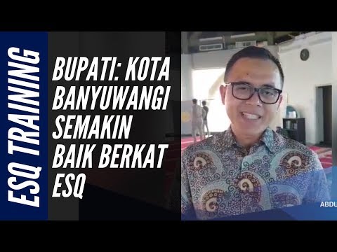Terbukti! Kota Banyuwangi Merasakan Manfaat Training ESQ - Terbukti! Kota Banyuwangi Merasakan Manfaat Training ESQ