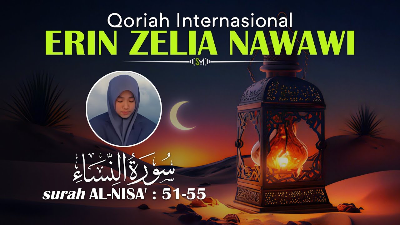 Suara Merdu ERIN ZELIA NAWAWI Surah An-Nisa' : 51-55 💕Quran Recitation for Healing and Peace