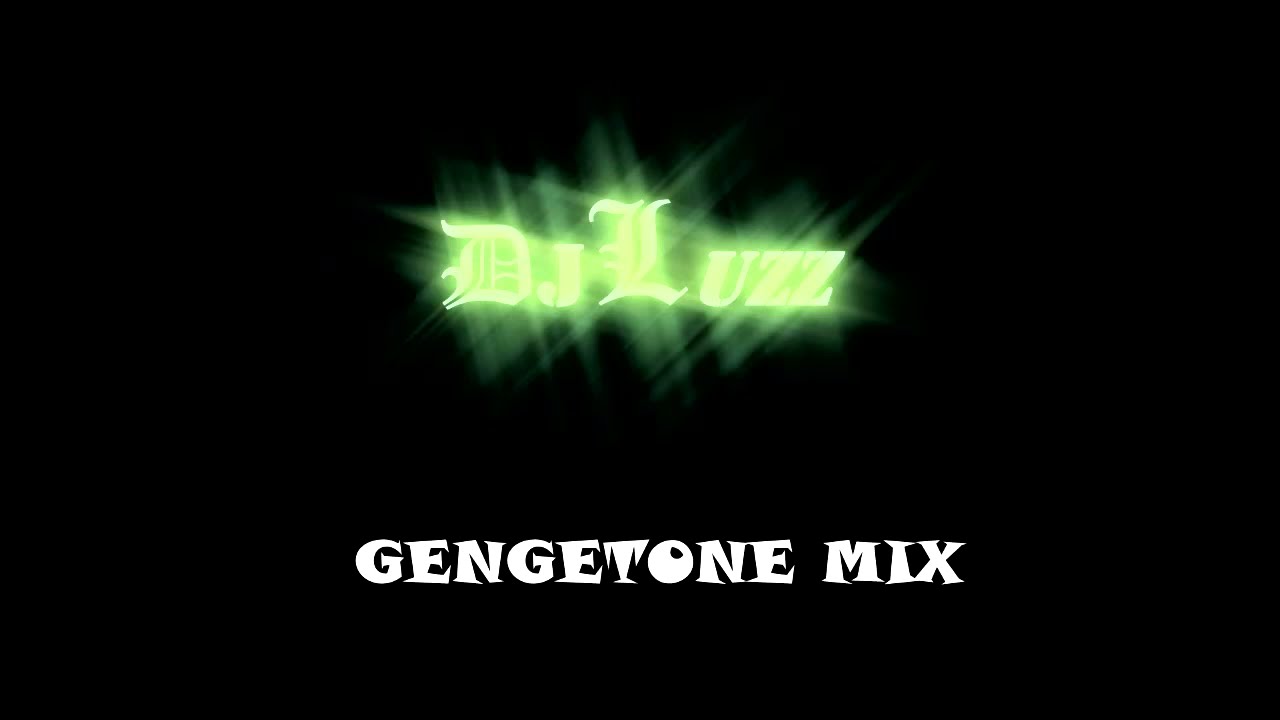 DJ LUZZ GENGETONE MIX
