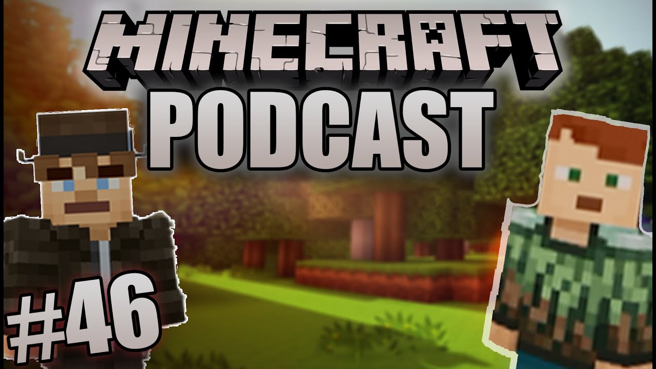 The Minecraft Podcast #46 - YouTube