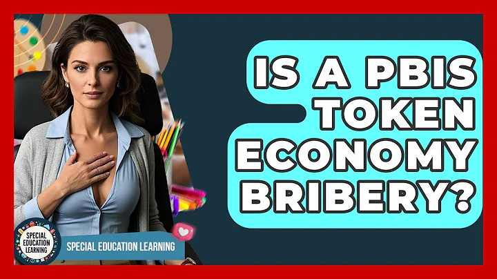 Is A PBIS Token Economy Bribery? - Special Education Learning