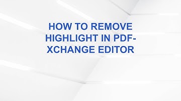 How to Remove Highlight in PDF-XChange Editor