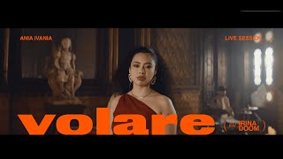 Ania Ivania Ft Irina Doom - Volaré Live Session
