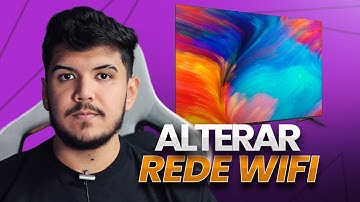 Como ALTERAR WIFI da TV TCL