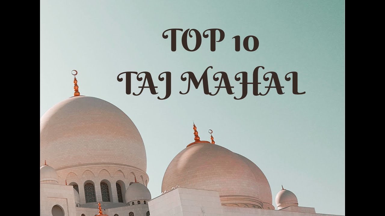 Taj Mahal Untold: 10 Lesser-Explored Curiosities of this Iconic Monument