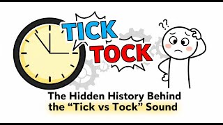 The Secret Reason Clocks Make the Tick–Tock Sound