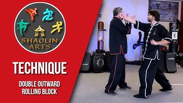 Shaolin Kung Fu Fighting Technique - Double Outward Rolling Block