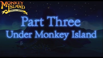 The Secret Of Monkey Island Special Edition - PART 3: UNDER MONKEY ISLAND