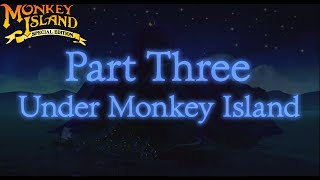 The Secret Of Monkey Island Special Edition - PART 3: UNDER MONKEY ISLAND The Secret Of Monkey Island Special Edition - PART 3: UNDER MONKEY ISLAND
