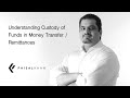 [105] Understanding Custody of Funds in Money Transfer / Remittances.