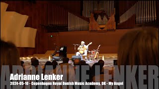 Adrianne Lenker - My Angel - 2024-05-10 - Copenhagen Royal Danish Music Academy, DK