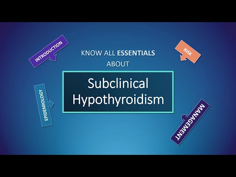 Subclinical Hypothyroidism - What is it and How to Manage?