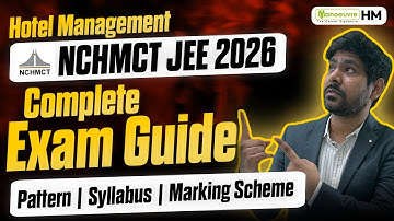 NCHMCT JEE 2026 Complete Exam Guide | Pattern | Syllabus | Marking Scheme