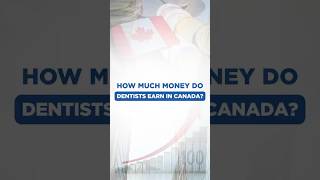 Why Canadian Dentists Are So Rich