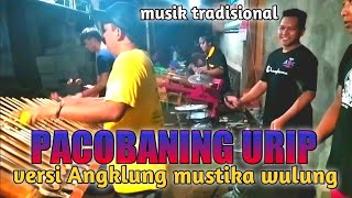 PACOBANING URIP VERSI ANGKLUNG MUSTIKA WULUNG SIDAYU