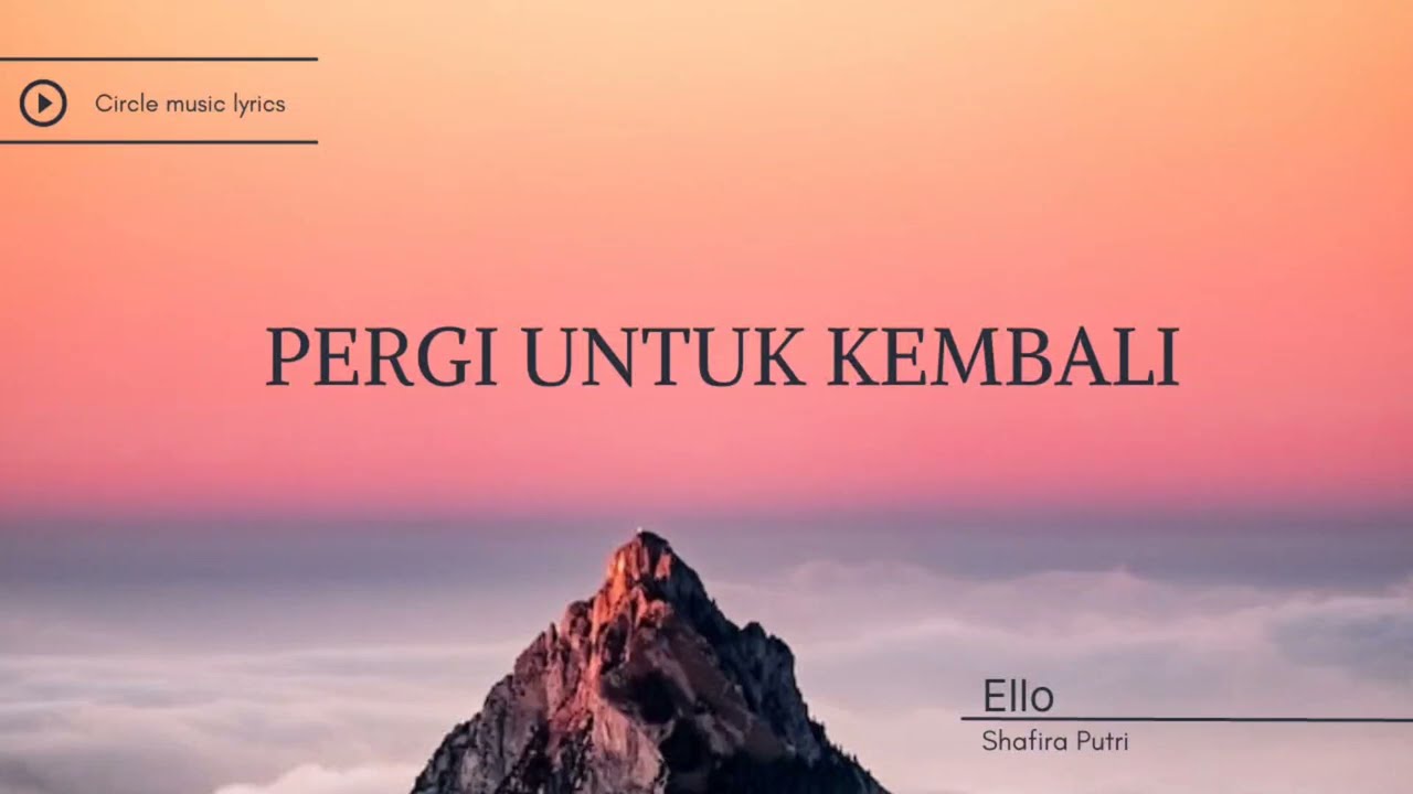 pergi untuk kembali-ello || cover shafira putri (lirik)