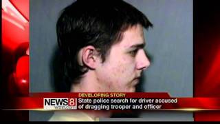 Suspects drag Trooper and Officer, then flee