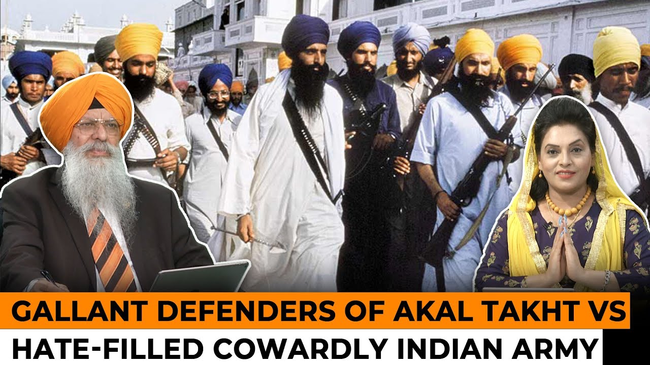 SOS 06/02/2022 P.2 Dr.A Singh : Gallant Defenders of Akal Takht Vs Hate-filled Cowardly Indian Army