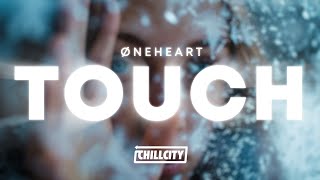 Øneheart - touch