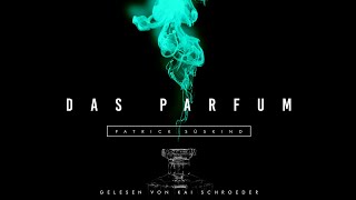 DAS PARFUM - Patrick Süskind - Hörbuch - Audiobook 2024 - TEIL 01