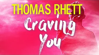 Thomas Rhett - Craving You (Lyrics) Thomas Rhett - Craving You (Lyrics)