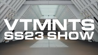 VTMNTS SS23 SHOW (OFFICIAL VIDEO)