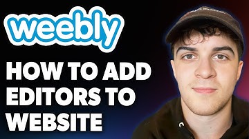 How to Add Editors to Weebly Website [2025 Full Guide]