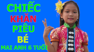 chiếc khăn piêu nhac thiếu nhi bé mai anh