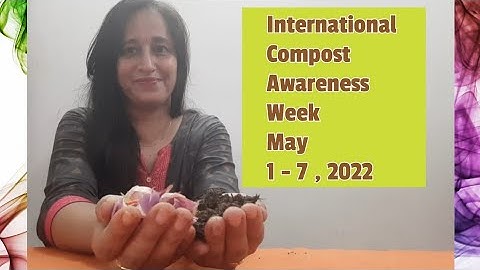 International Compost Awareness Week  Part 1 | Happy Composting 😊