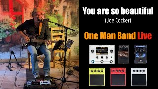 Vignette de la vidéo "You are so beautiful (Joe cocker) - One man band cover"