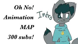 Oh No! Animation MAP CLOSED