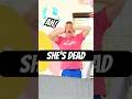 She&rsquo;s DEAD!😱